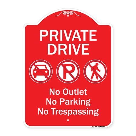 Signmission Private Drive No Outlet No Parking And No Trespassing Heavy-Gauge Aluminum Sign, 24" H, RW-1824-9930 A-DES-RW-1824-9930